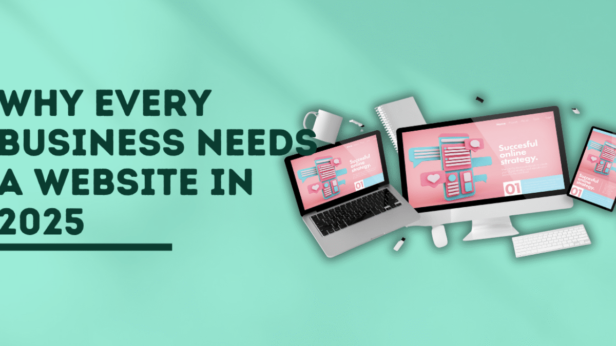 Why Every Business Needs a Website in 2025 (1)-min